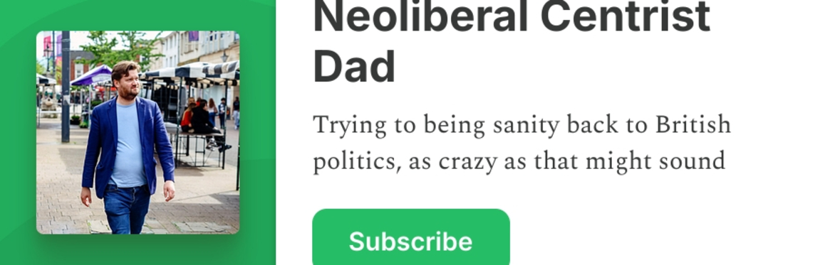 Image of Subscribe page for Nick Tyrone's Neoliberal Centrist Dad Substack