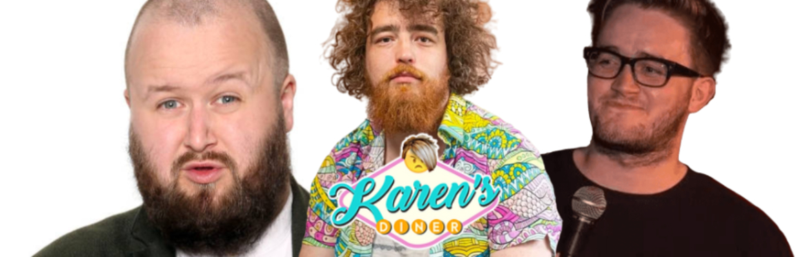 Karens Comedy Ft Freddy Quinne, Jordan Durcharme, Simon Wozniak