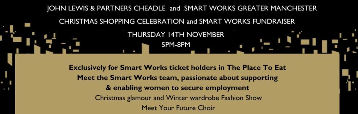 John Lewis & Partners Cheadle x Smart Works - 'Christmas Shopping Celebration'