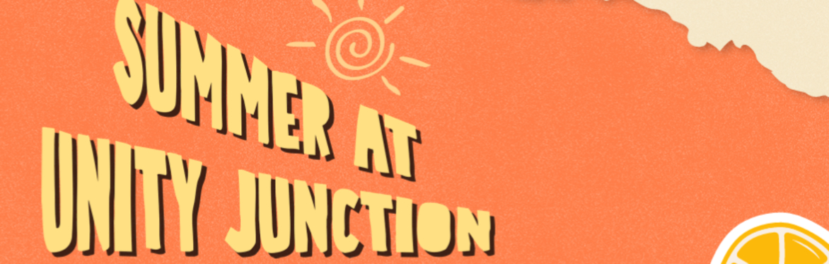 Summer at Unity Junction