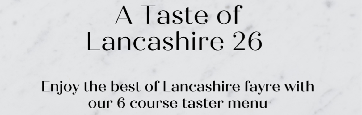 Taste of Lancashire - 6 course tasting menu