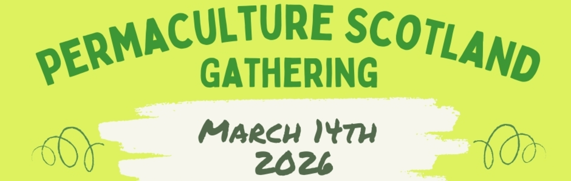 Permaculture Scotland Gathering 2026