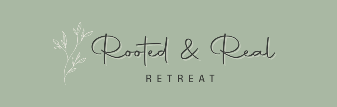 Rooted & Real Retreat