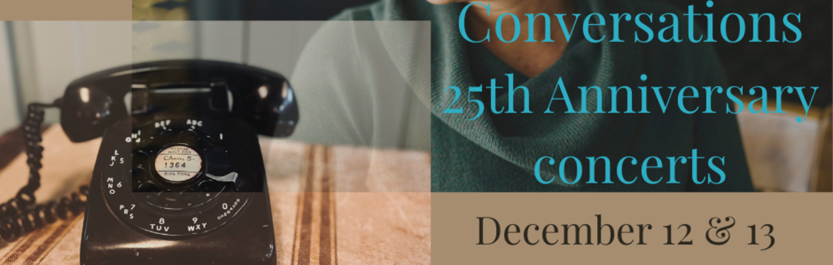 Conversations 25 Year Anniversary Concert