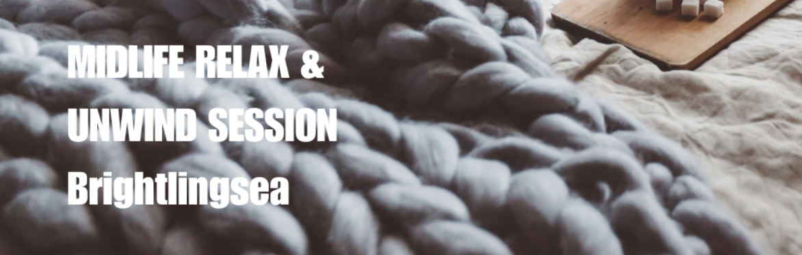 MIDLIFE RELAX & UNWIND SESSION