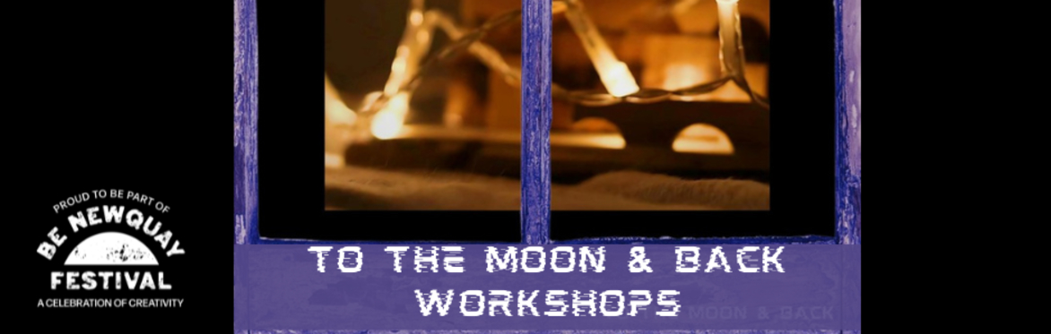 To The Moon & Back: Build a Secret World Craft Workshop