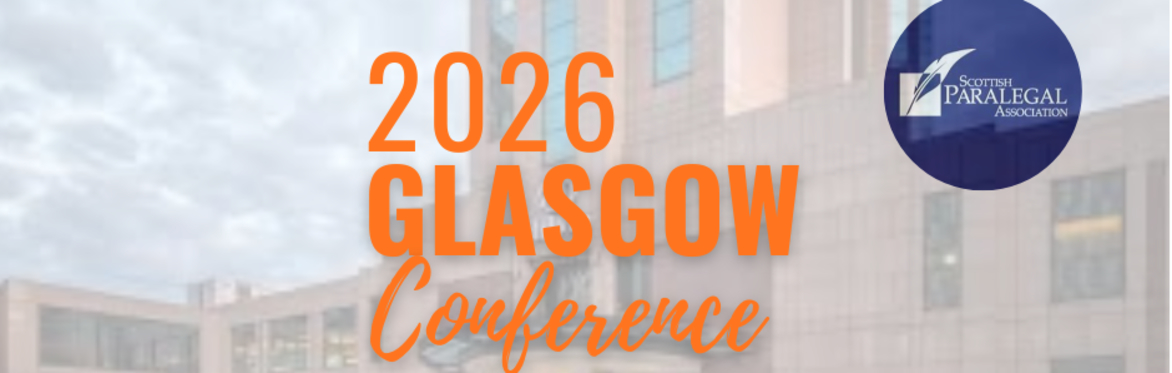 The Scottish Paralegal Association - Glasgow Conference 2026