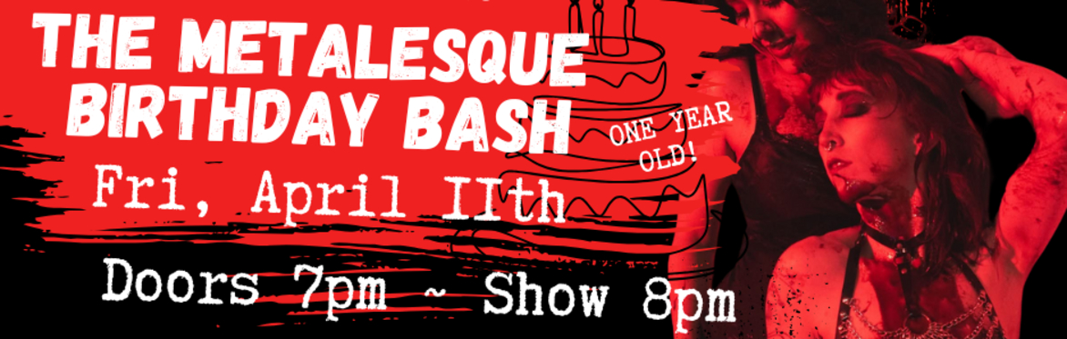 The Metalesque Birthday Bash