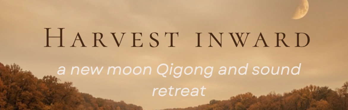 leaves falling on an autumn backgroud with title harvest inward, qigong and sound retreat