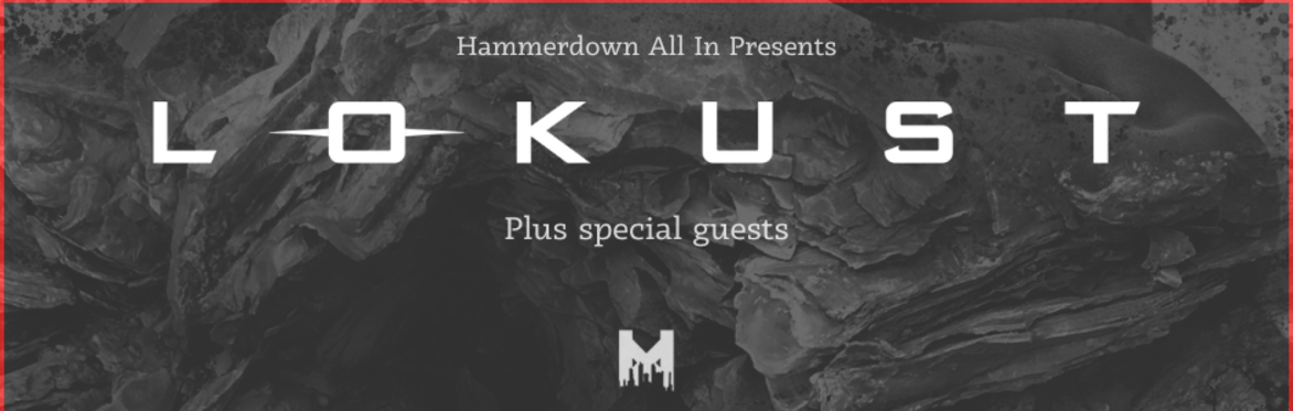 Lokust with support from Neon Empire, whitenoise and Neo Cryptid
