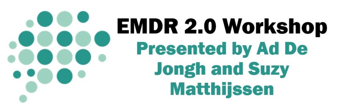 SOLD OUT // EMDR 2.0 Workshop - Presented by Suzy Matthijssen and Ad De Jongh