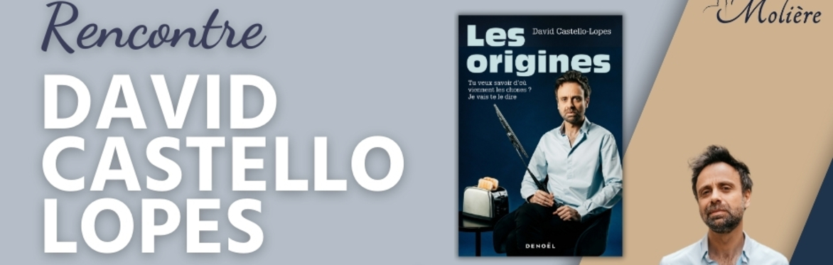 Inscription à la rencontre de David Castello-Lopes