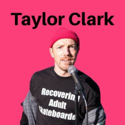 Taylor Clark Comedy Show