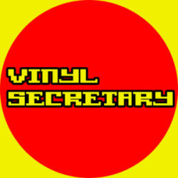 VINYL SECRETARY - SPECIAL GUESTS DEAN FROM BAD & ABIGAIL HICKEY