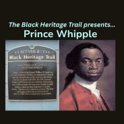 Black Heritage Trail Presents: Prince Whipple