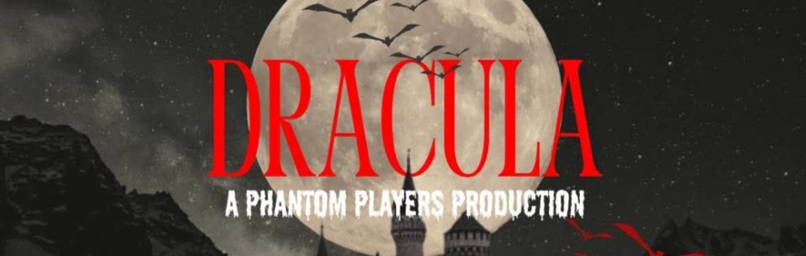 Phantom Players Presents: Dracula
