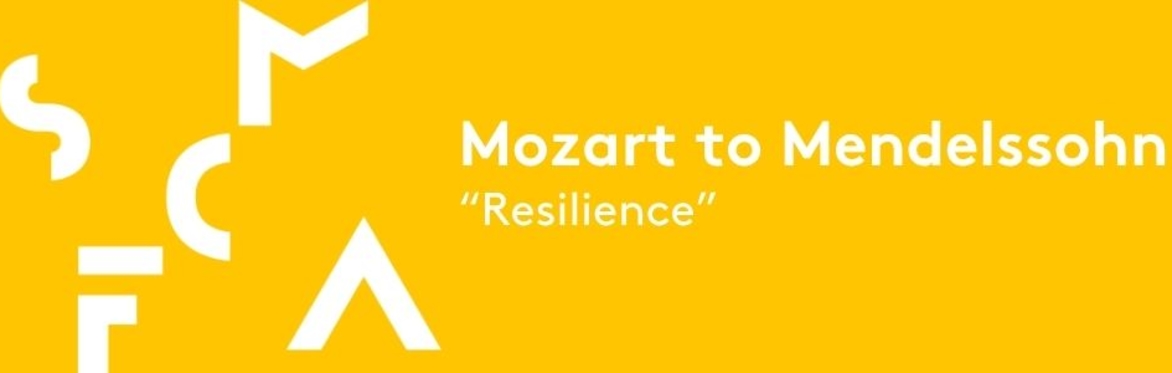 Mozart to Mendelssohn: Resilience
