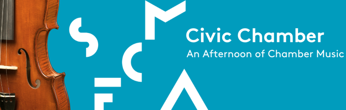 Teal rectangle background. Left is a violin. Center is the logo of the San Francisco Civic Music Association. Right is in white text, "Civic Chamber: An Afternoon of Chamber Music"