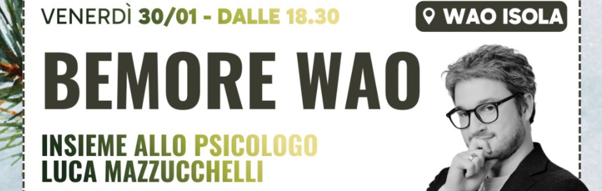 BeMore WAO - Meetup con Luca Mazzucchelli