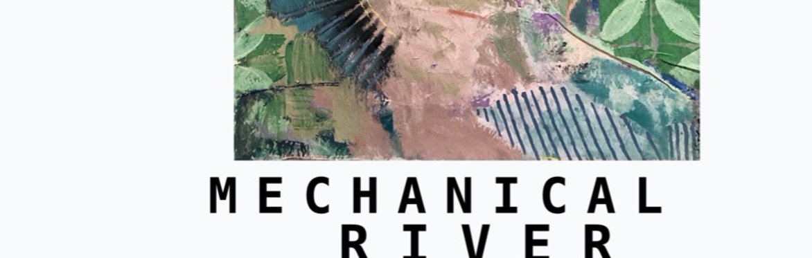 Mechanical River and Friends