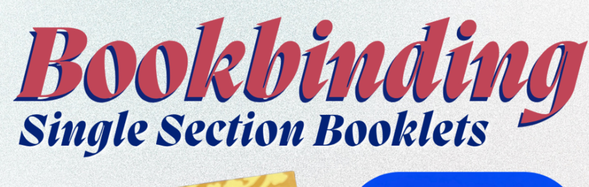 Bookbinding: Single Section Booklets with Alex