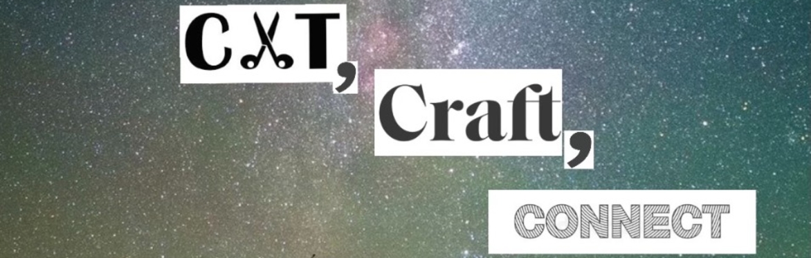An image of a starry sky with the words 'Cut, Craft, Connect' across it
