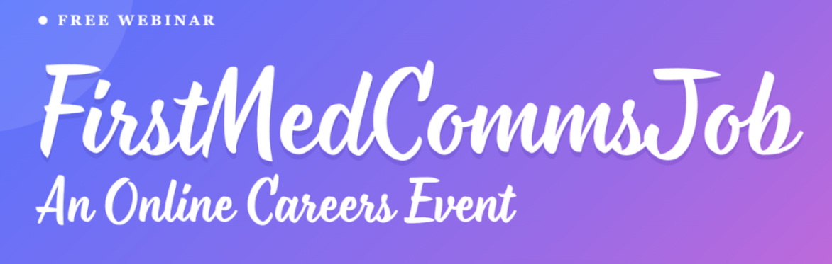 MedComms Go! LIVE - the early careers event for graduates interested in medical communications