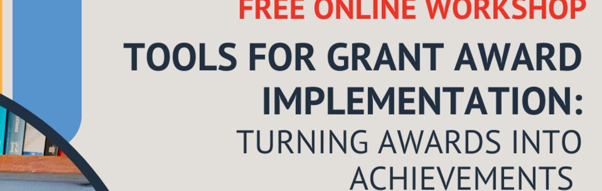 USVI 1 - Tools for Grant Award Implementation: Turning Awards into Achievements