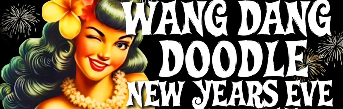 Ollie Vees WANG DANG DOODLE New Years Eve Party!