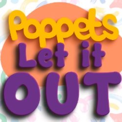 Poppets Let It All Out  - Summer Camp PQA MAIDSTONE