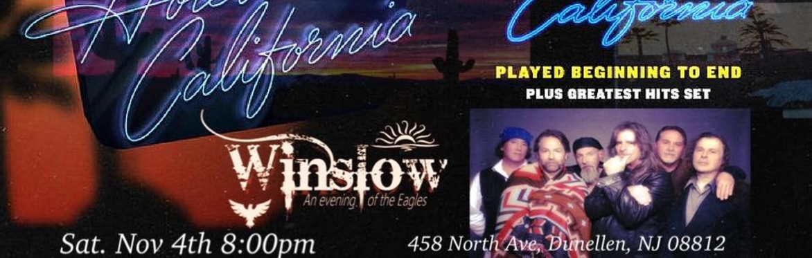 Winslow “An evening of the Eagles” Performing the Hotel California in its entirety at Dunellen Theatre