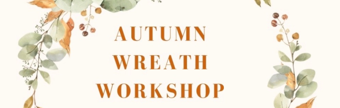 Adult Floristry - Autumn Wreath Making