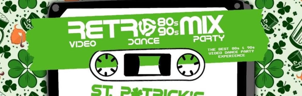 Rerto Mix Video Dance Party & La Plaza Toronto Presents  "The All Request St Patrick's Day Party"