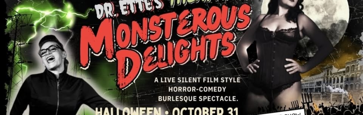 Dr. Ette’s Theatre of Monsterous Delights