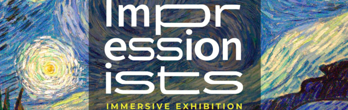 Impressionists Immersive Exhibition