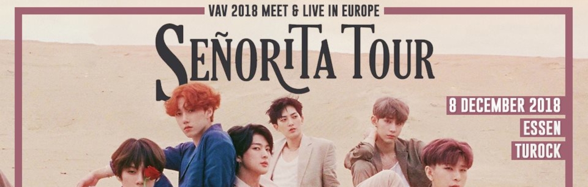 VAV in Essen "Senorita Tour" 2018 MEET & LIVE IN EUROPE