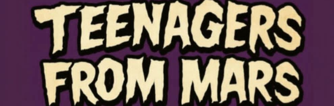 Teenagers From Mars (Misfits Tribute)