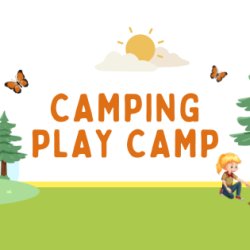 Summer Play Camp: Camping