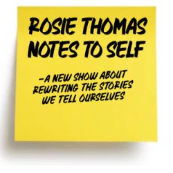Rosie Thomas - Notes to Self