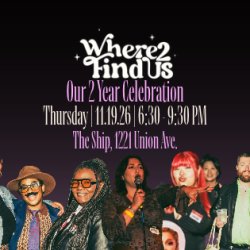 Where To Find Us - Two Year Anniversary