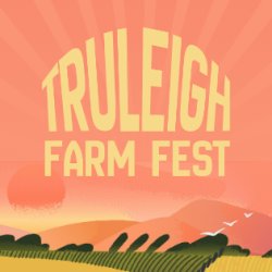 Truleigh Farm Fest 2026