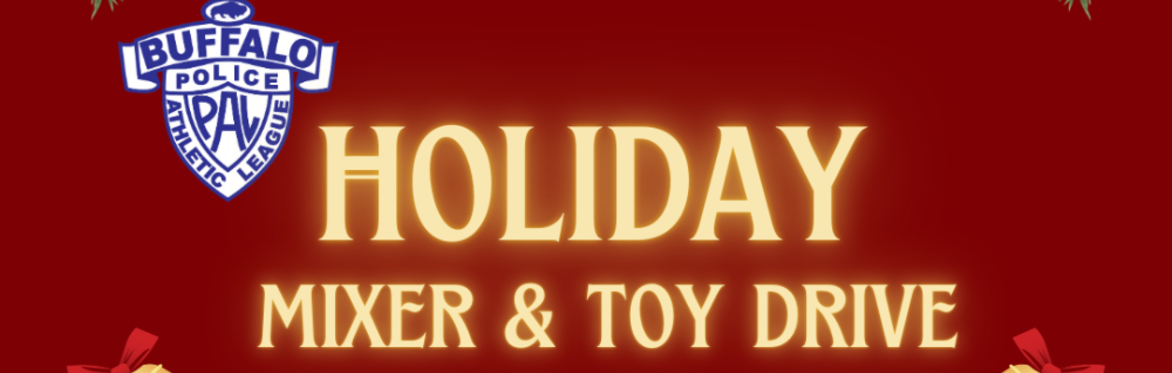 Buffalo P.A.L. HOLIDAY MIXER & TOY DRIVE