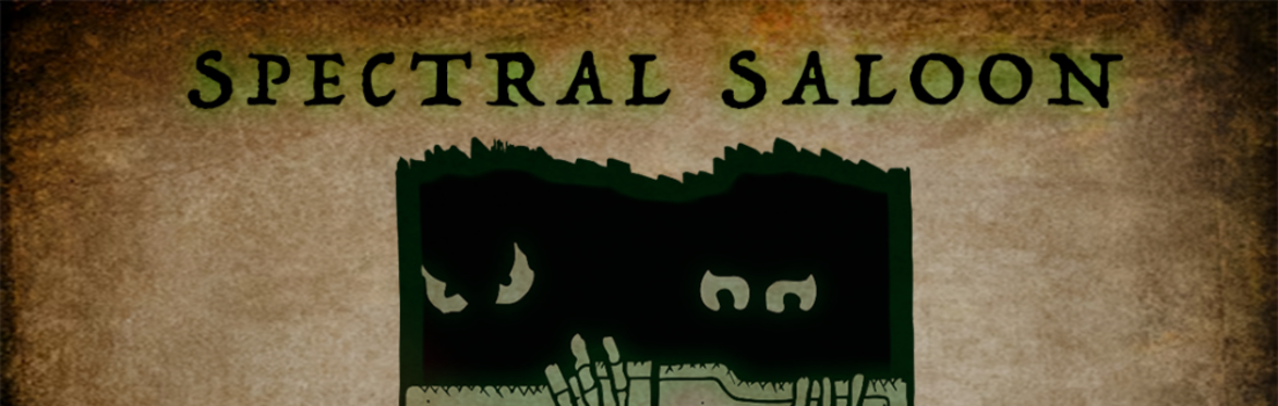 Our Bar "Spectral Saloon"