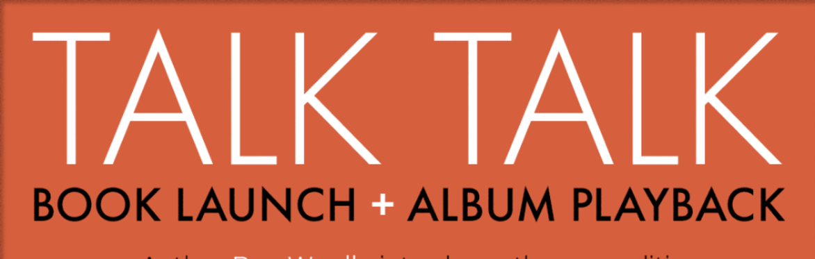 Talk Talk book launch night + Spirit of Eden playback