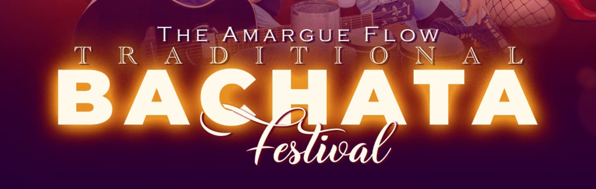 The Amargue Flow Traditional Bachata Festival - New York City Edition