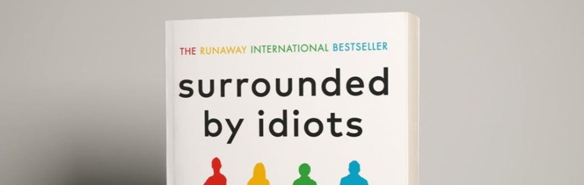 Business Book Club. Surrounded by Idiots by Thomas Erikson