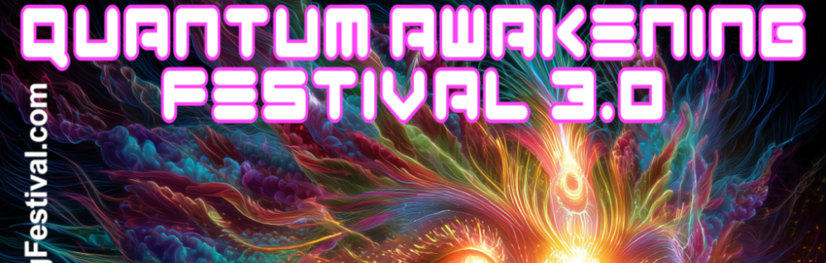 QUANTUM AWAKENING FESTIVAL 3.0