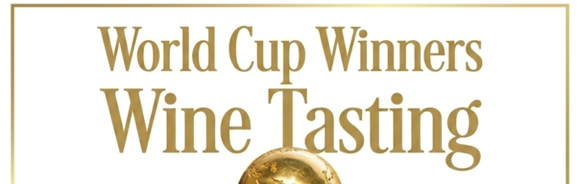 World Cup Winners Wine Tasting ⚽🍷