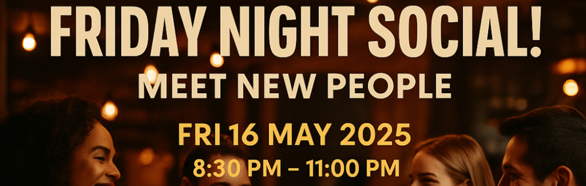 Ottawa - Friday Night Social! Meet New People!
