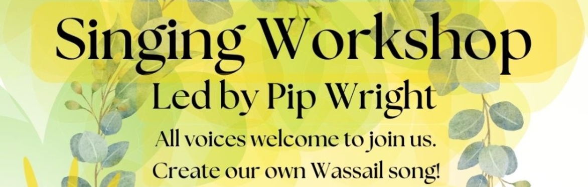 Singing Workshop with Pip Wright